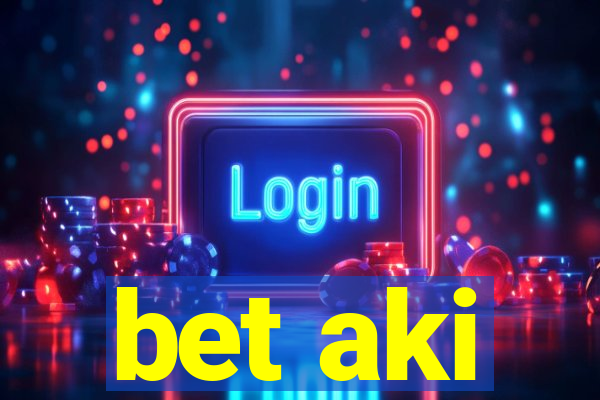 bet aki